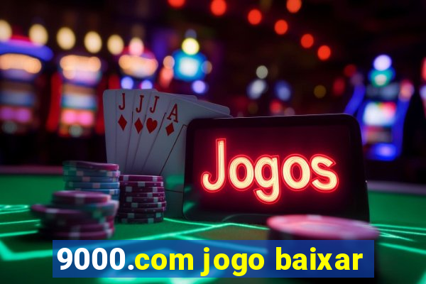 9000.com jogo baixar